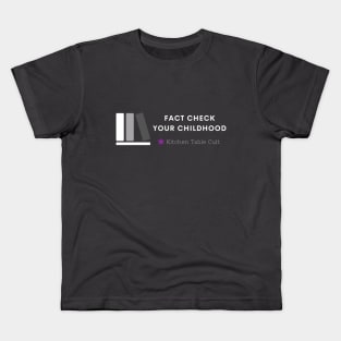 Fact Check Your Childhood Kids T-Shirt